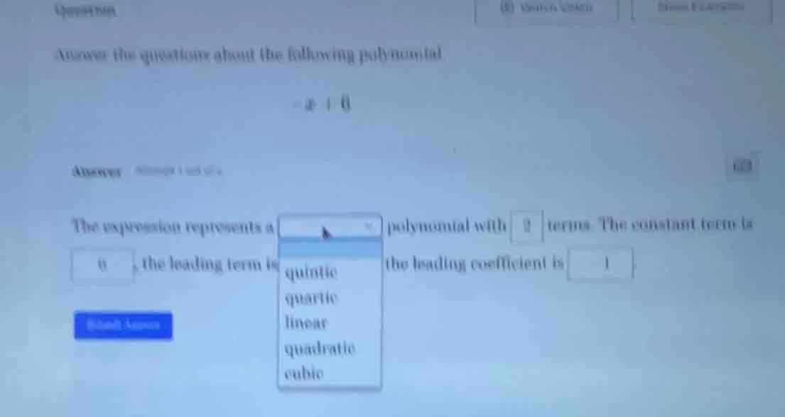 answer the questions about the following polynomial (-x + 6) the expres…
