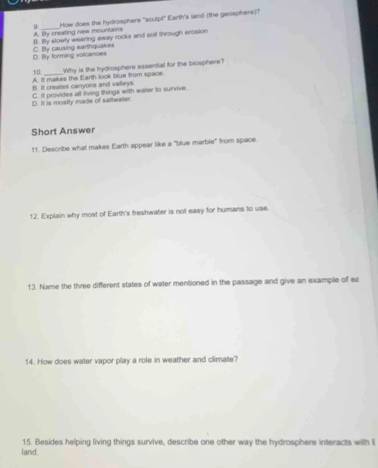9. ______how does the hydrosphere \sculpt\ earths land (the geosphere)?…