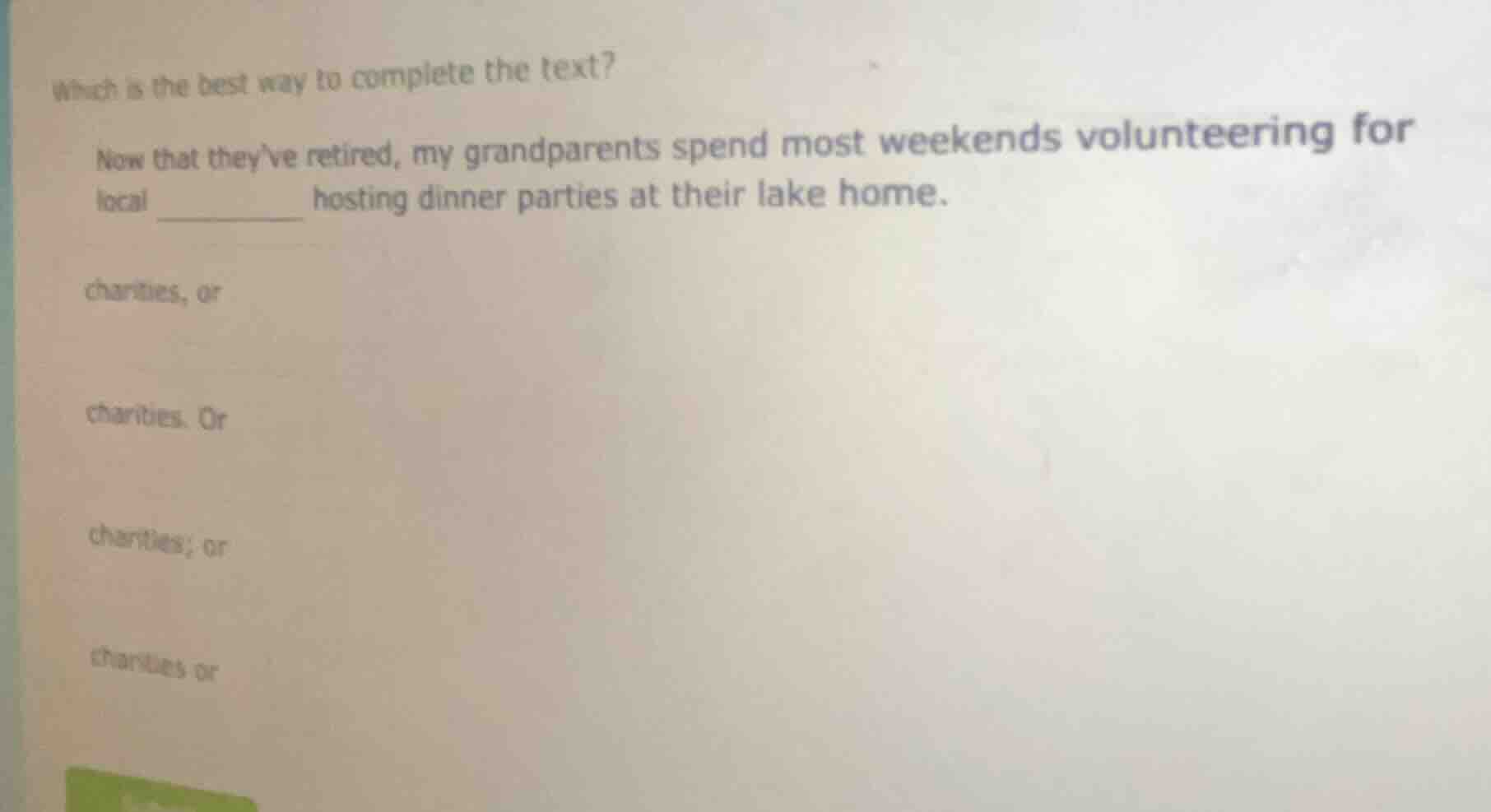 which is the best way to complete the text? now that theyve retired, my…
