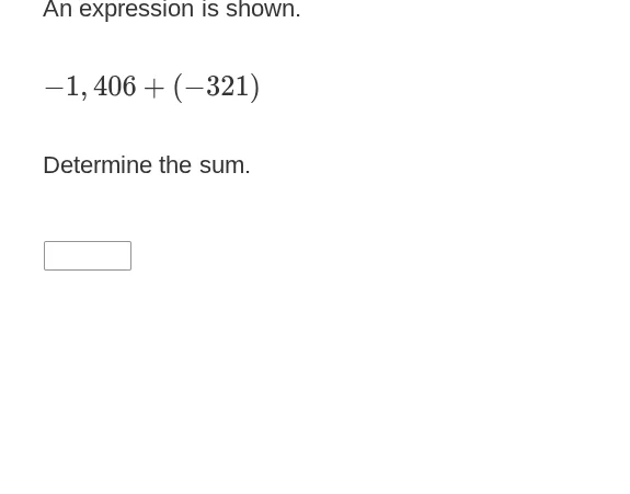 an expression is shown. $-1,406 + (-321)$ determine the sum.