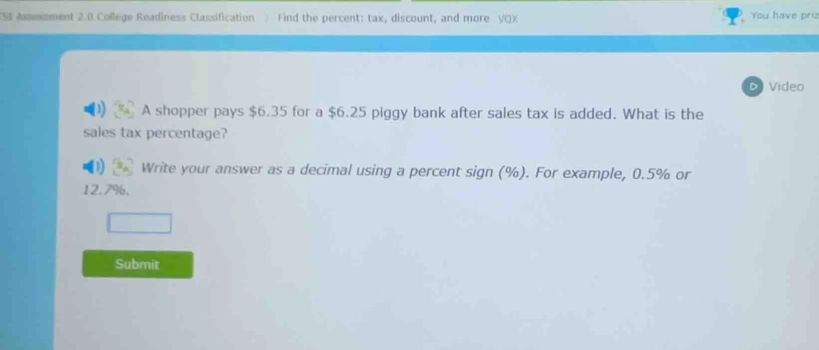 a shopper pays $6.35 for a $6.25 piggy bank after sales tax is added. w…