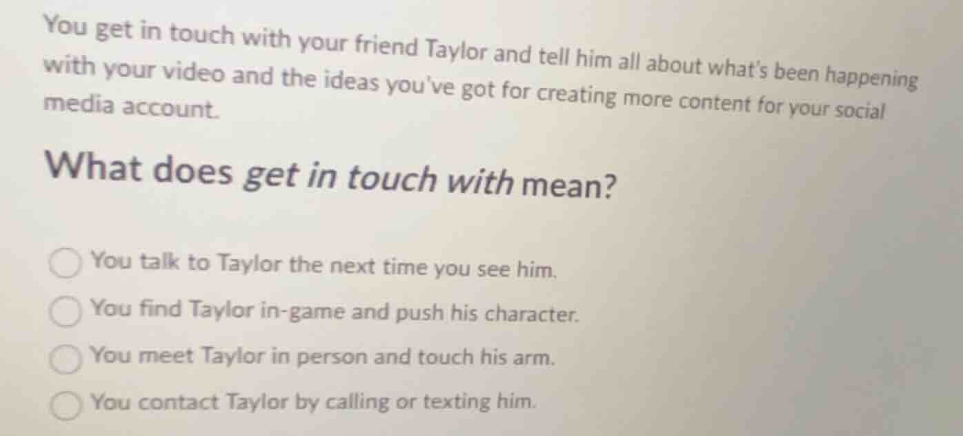 you get in touch with your friend taylor and tell him all about whats b…