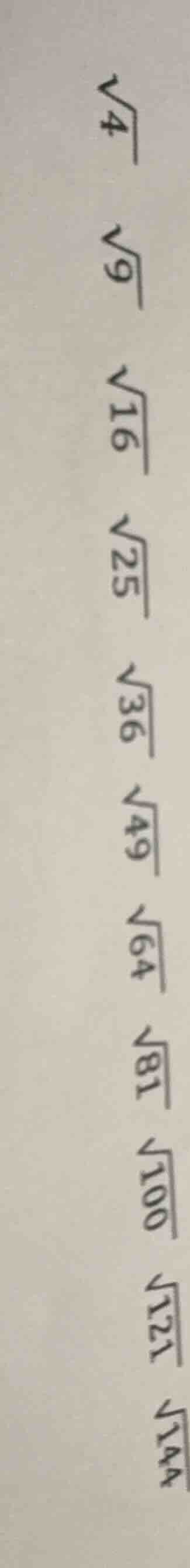 $\\sqrt{4}$ $\\sqrt{9}$ $\\sqrt{16}$ $\\sqrt{25}$ $\\sqrt{36}$ $\\sqrt{…