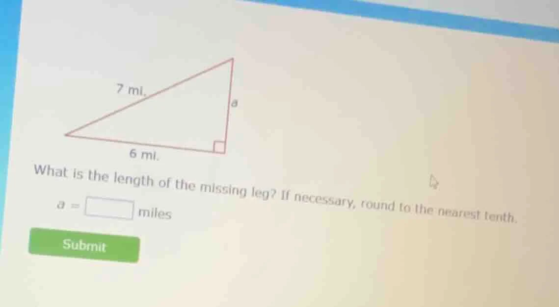 what is the length of the missing leg? if necessary, round to the neare…
