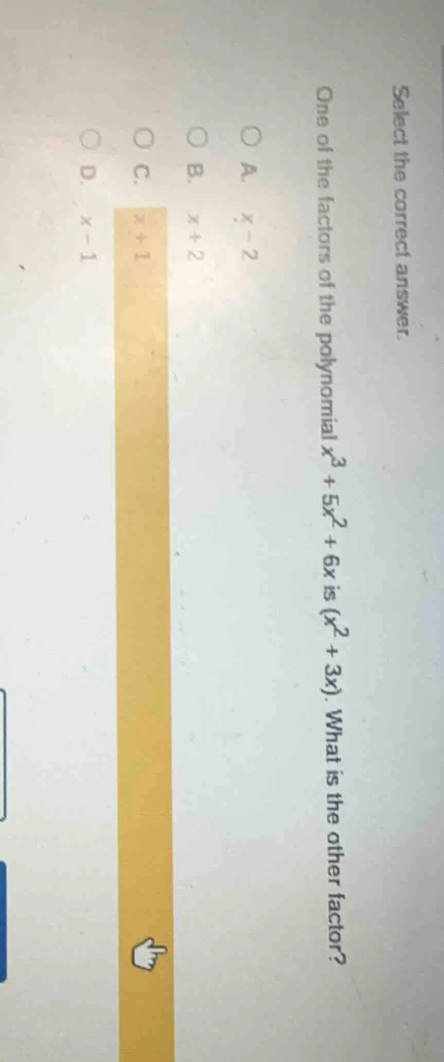 select the correct answer. one of the factors of the polynomial ( x^3 +…