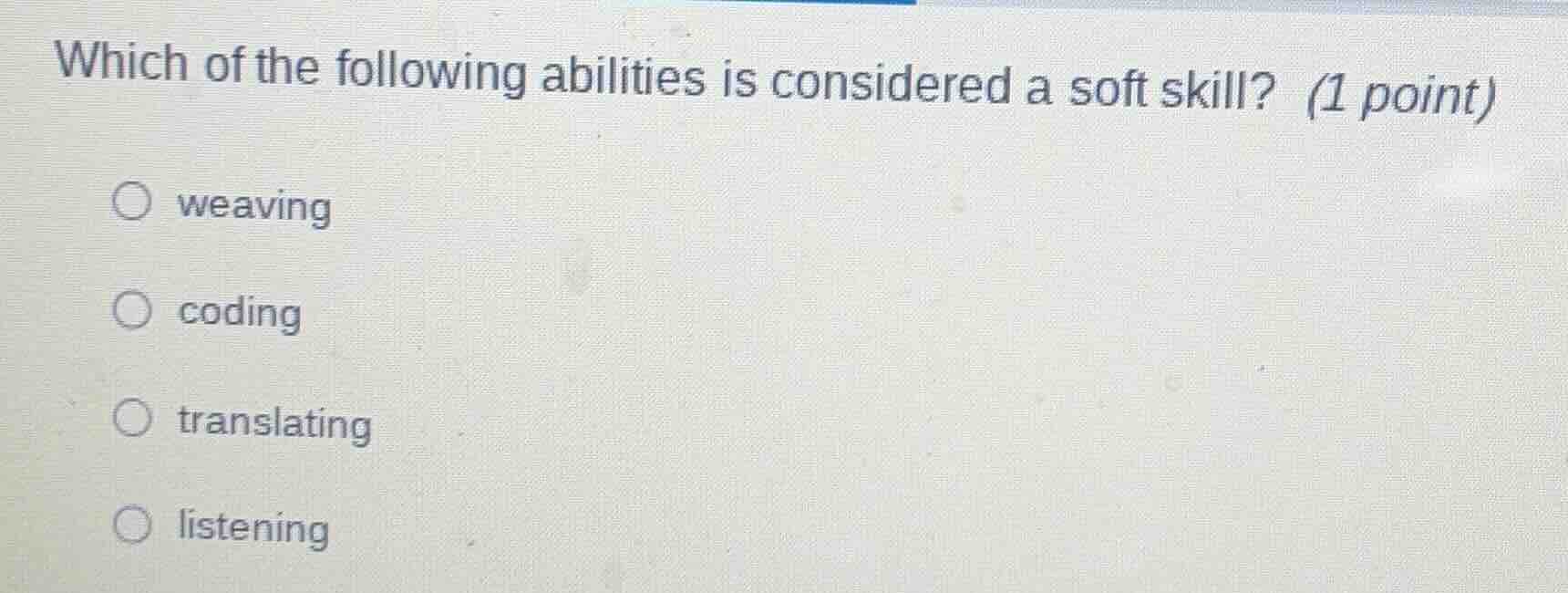 which of the following abilities is considered a soft skill? (1 point) …