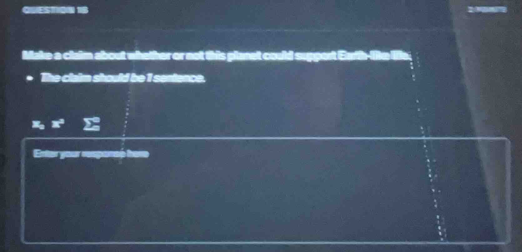 question 15 make a claim about whether or not this planet could support…