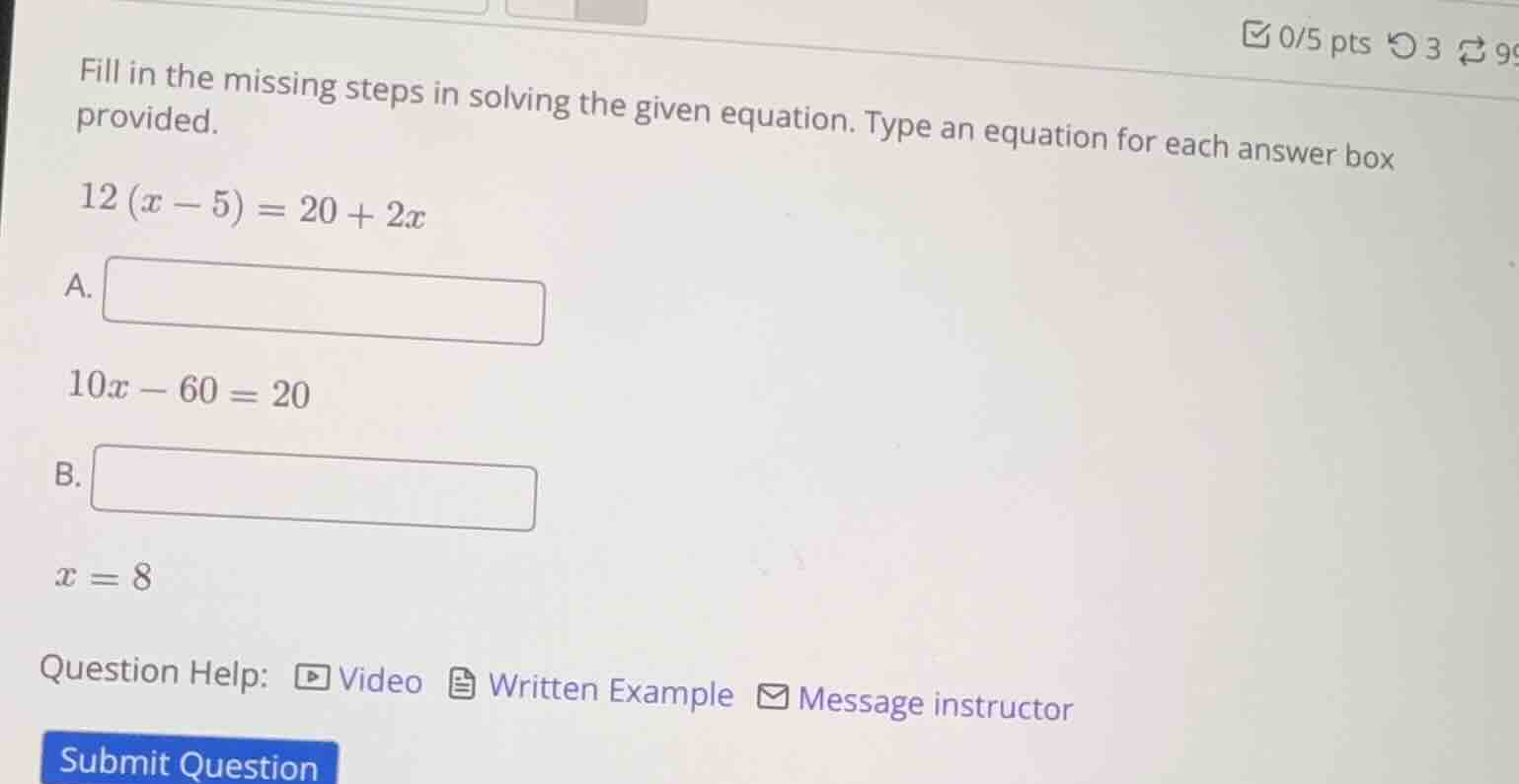 fill in the missing steps in solving the given equation. type an equati…
