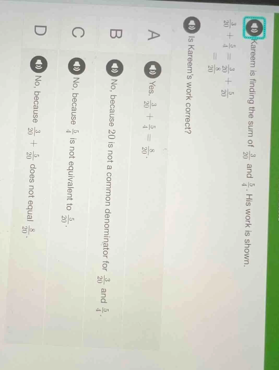 kareem is finding the sum of \\(\\frac{3}{20}\\) and \\(\\frac{5}{4}\\)…
