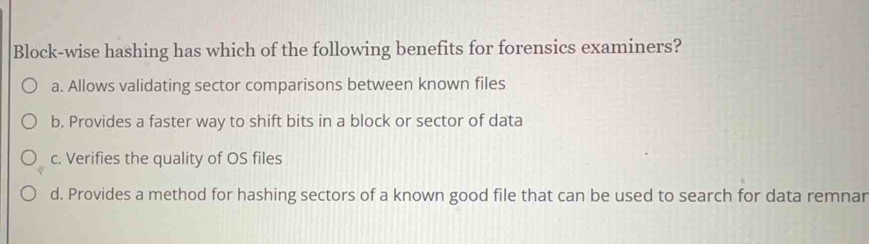 block-wise hashing has which of the following benefits for forensics ex…
