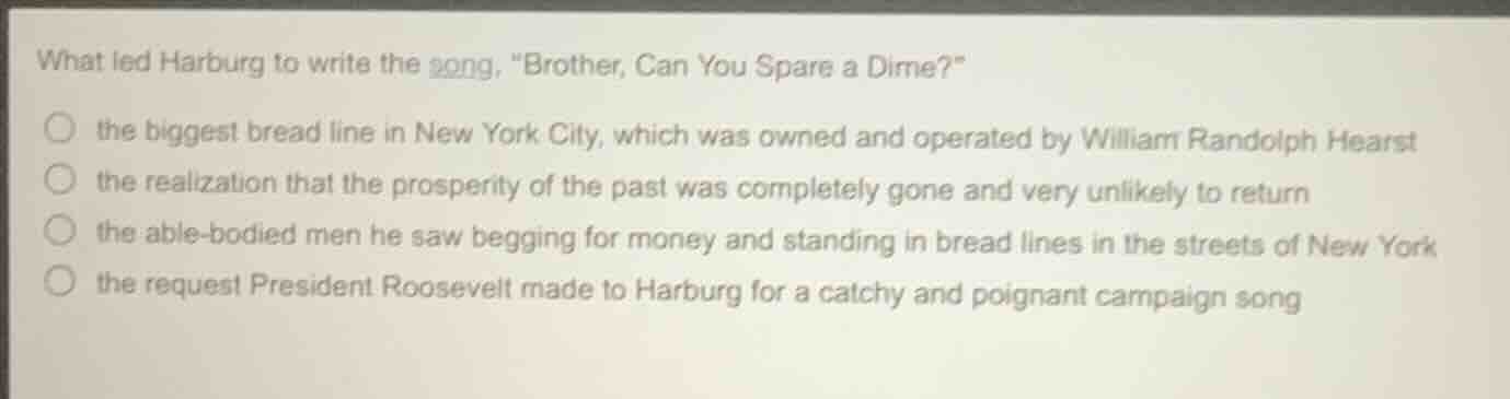 what led harburg to write the song, \brother, can you spare a dime?\ th…