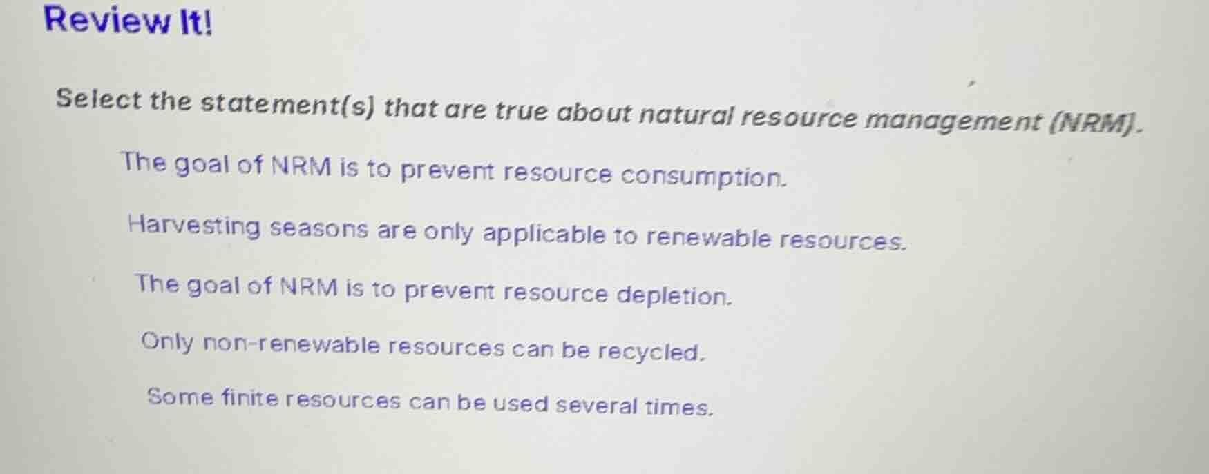 review it! select the statement(s) that are true about natural resource…