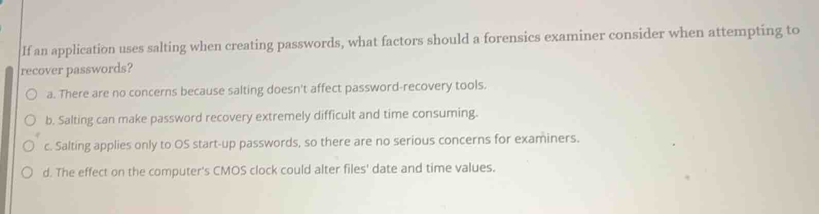 if an application uses salting when creating passwords, what factors sh…