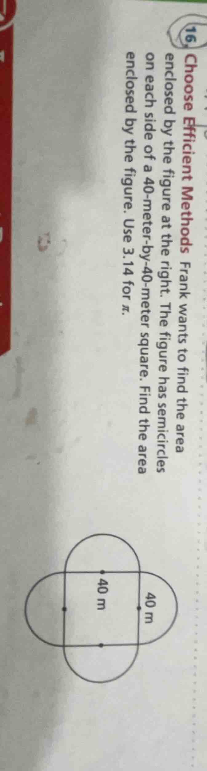 16. choose efficient methods frank wants to find the area enclosed by t…