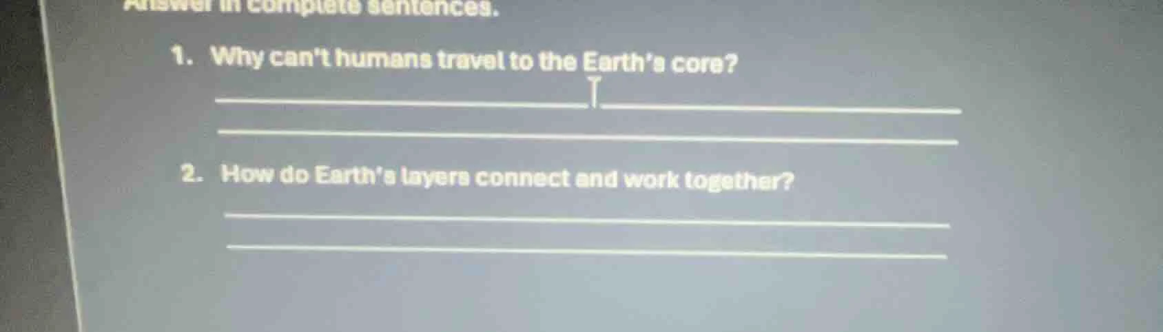 answer in complete sentences. 1. why cant humans travel to the earths c…