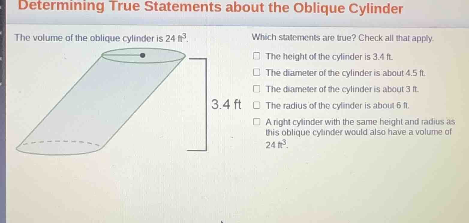 determining true statements about the oblique cylinder the volume of th…