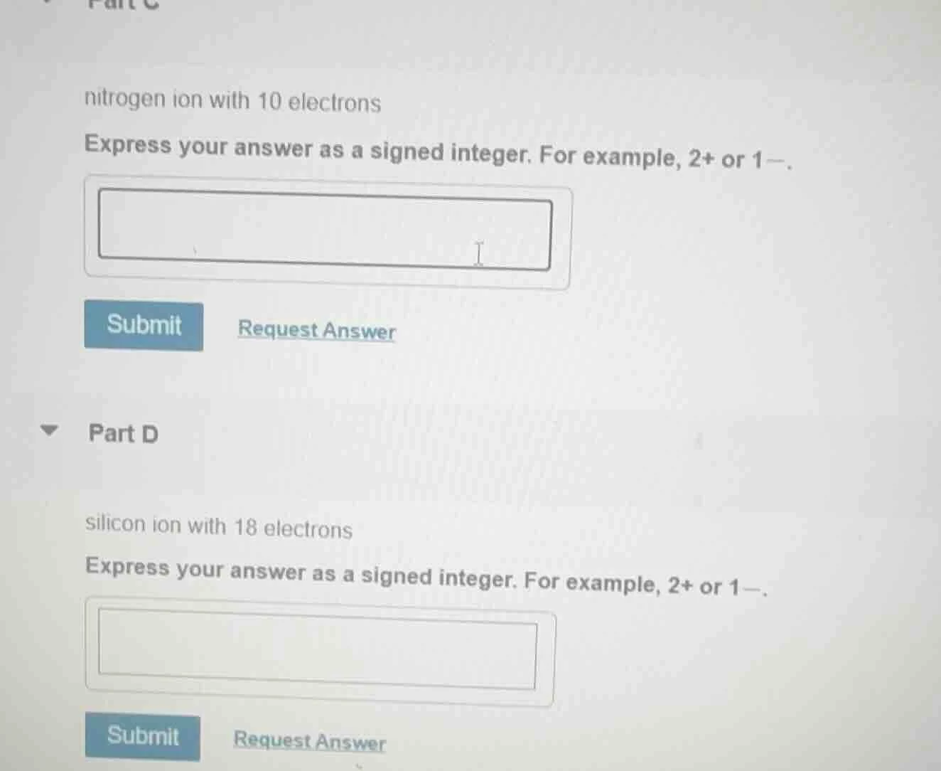 nitrogen ion with 10 electrons express your answer as a signed integer.…