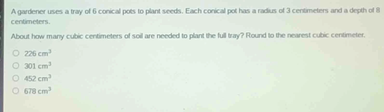 a gardener uses a tray of 6 conical pots to plant seeds. each conical p…