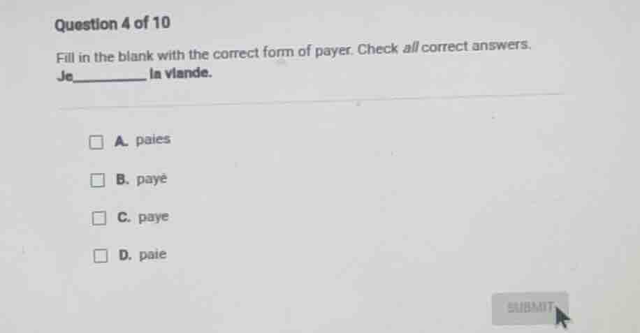 question 4 of 10 fill in the blank with the correct form of payer. chec…