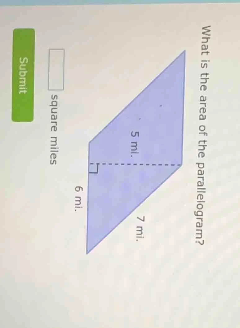what is the area of the parallelogram? 6 mi. 5 mi. 7 mi. square miles s…