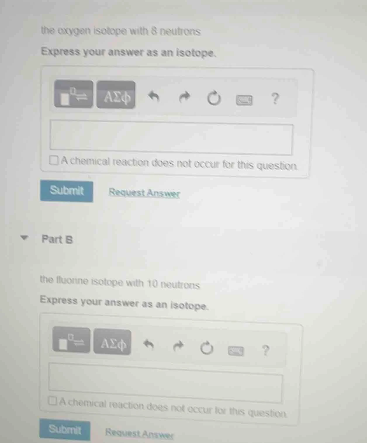 the oxygen isotope with 8 neutrons express your answer as an isotope. a…