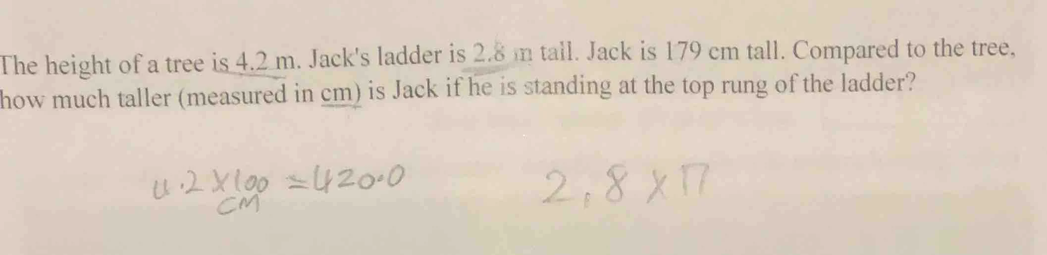 the height of a tree is 4.2 m. jacks ladder is 2.8 m tall. jack is 179 …