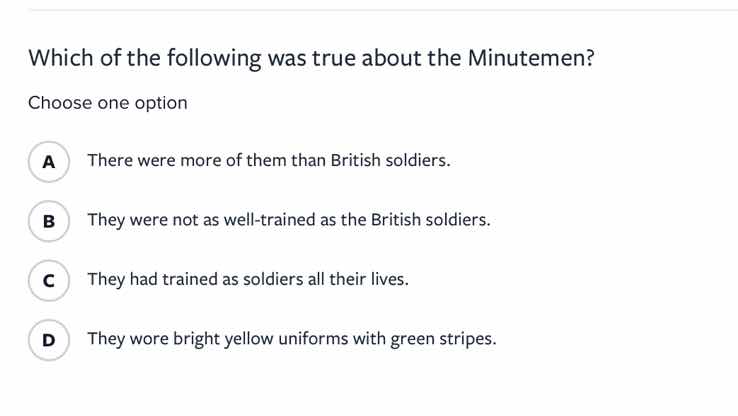 which of the following was true about the minutemen? choose one option …