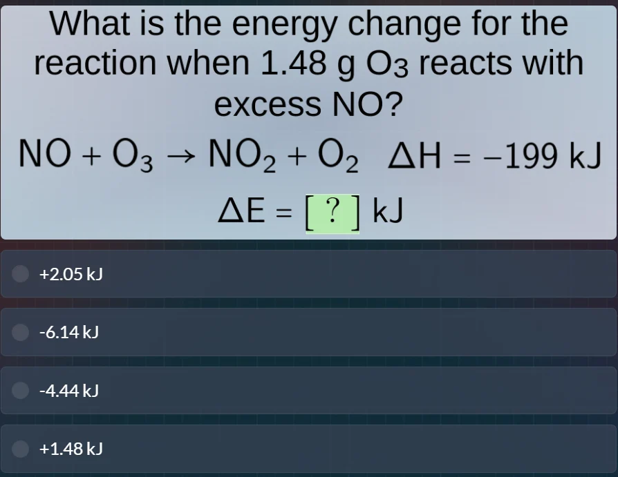 what is the energy change for the reaction when 1.48 g o₃ reacts with e…