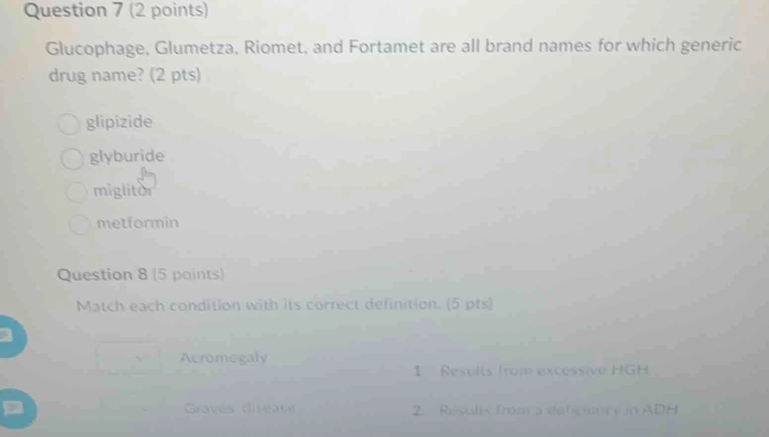 question 7 (2 points) glucophage, glumetza, riomet, and fortamet are al…