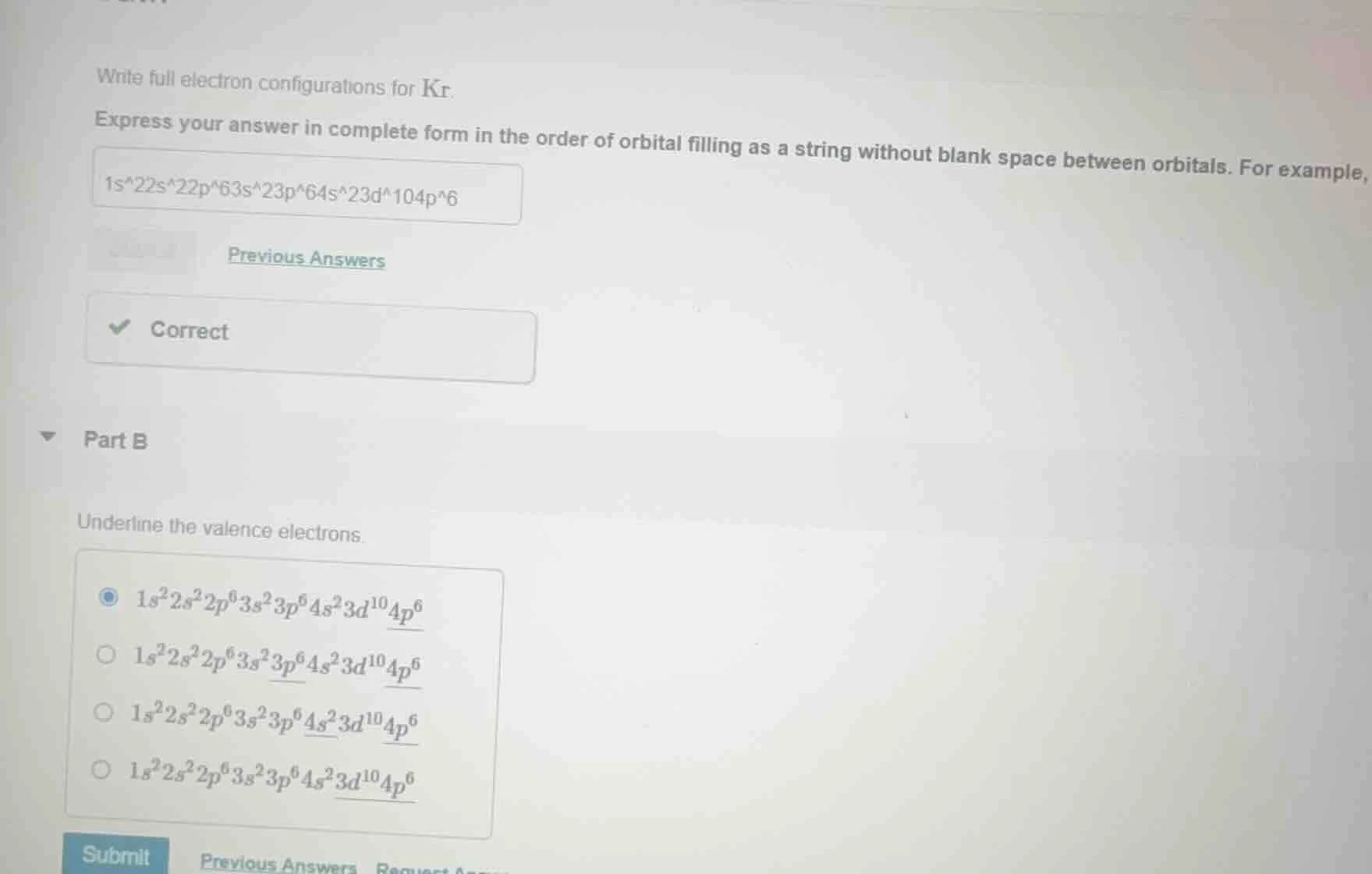 part b underline the valence electrons. - $1s^2 2s^2 2p^6 3s^2 3p^6 4s^…
