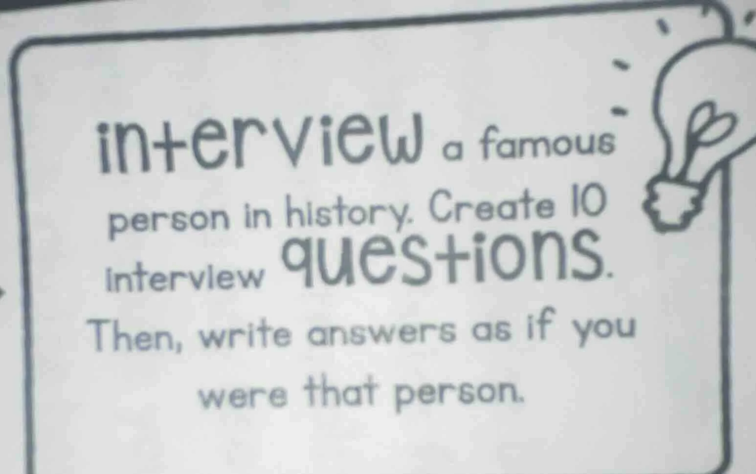 interview a famous person in history. create 10 interview questions. th…