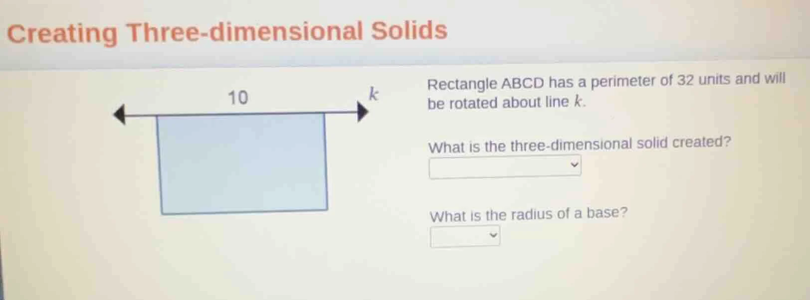 creating three - dimensional solids rectangle abcd has a perimeter of 3…