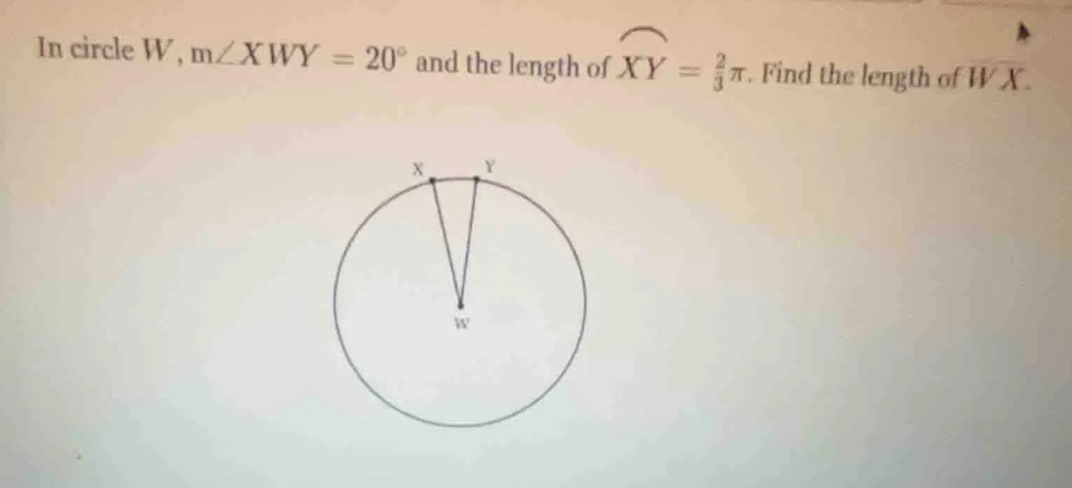 in circle w, m∠xwy = 20° and the length of \\(\\overarc{xy}\\) = \\(\\f…