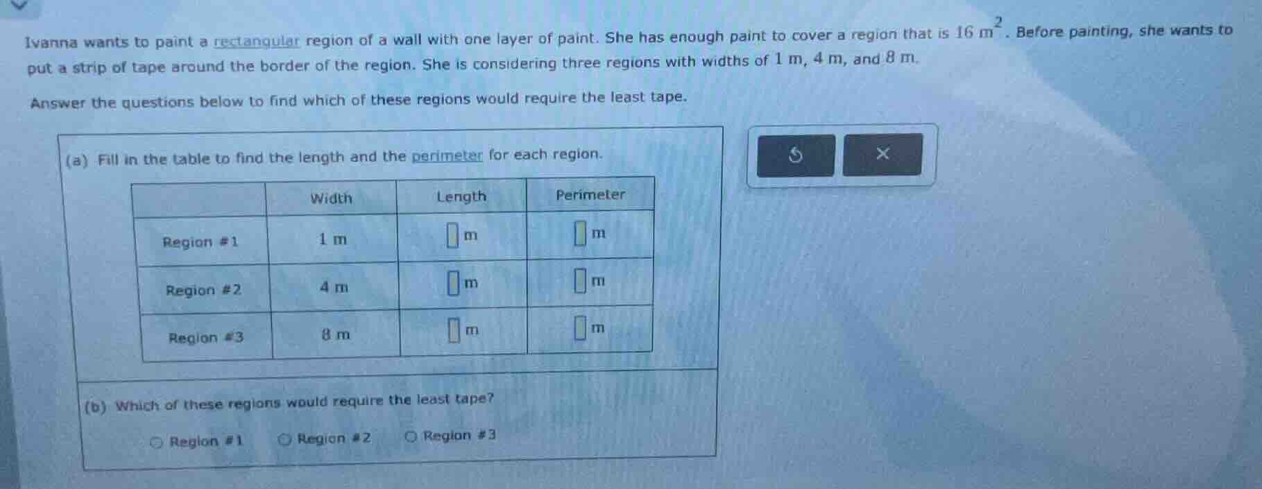 ivanna wants to paint a rectangular region of a wall with one layer of …