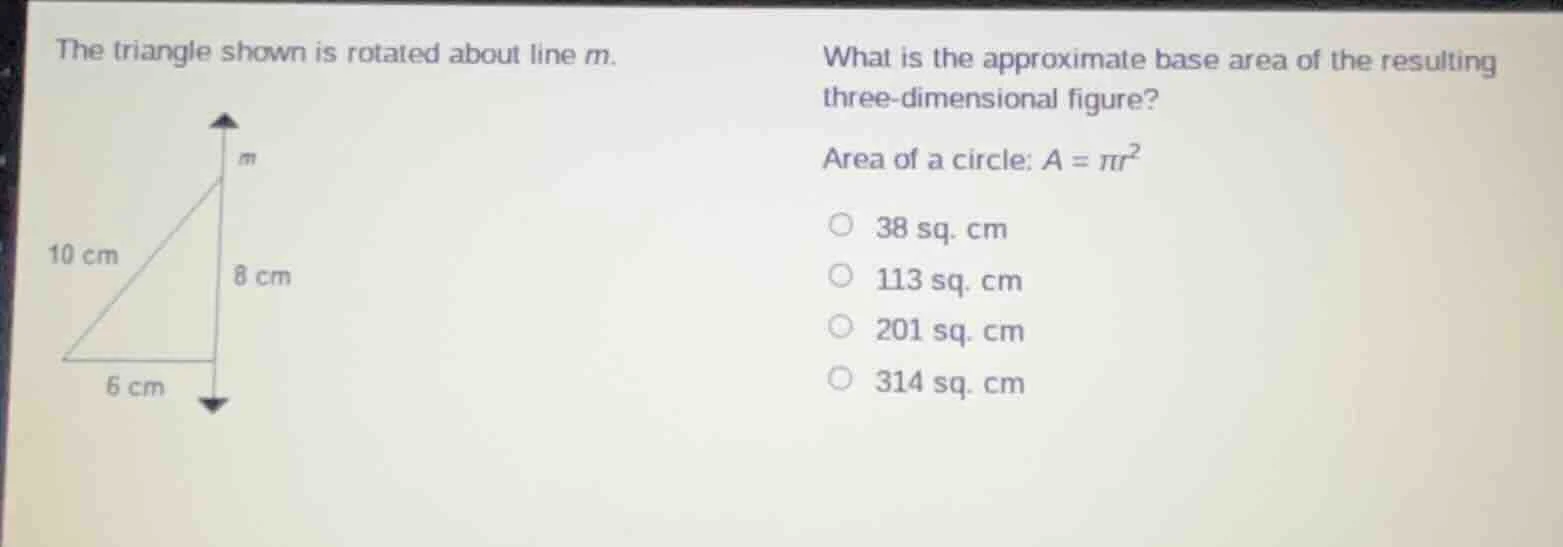 the triangle shown is rotated about line m. what is the approximate bas…