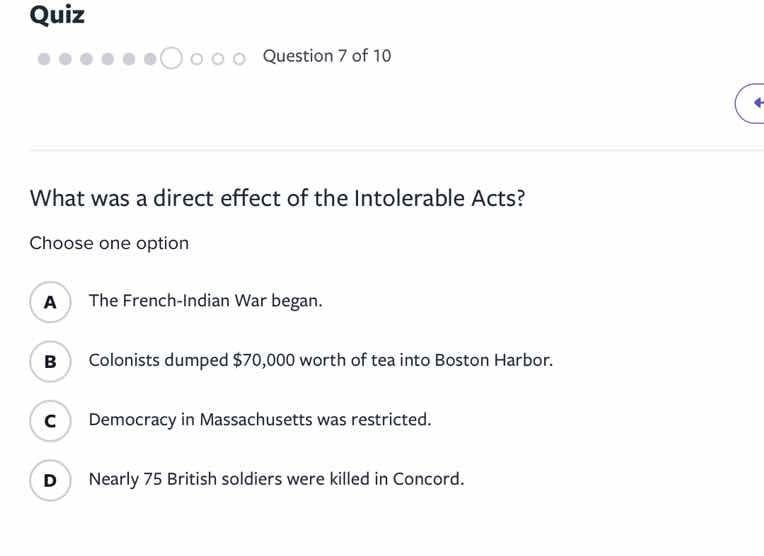 quiz question 7 of 10 what was a direct effect of the intolerable acts?…