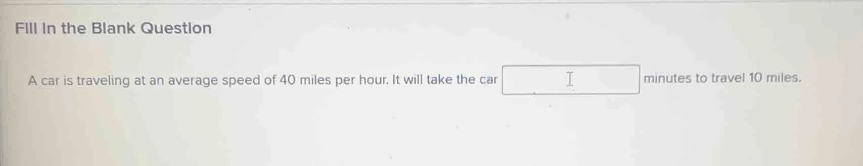 fill in the blank question a car is traveling at an average speed of 40…