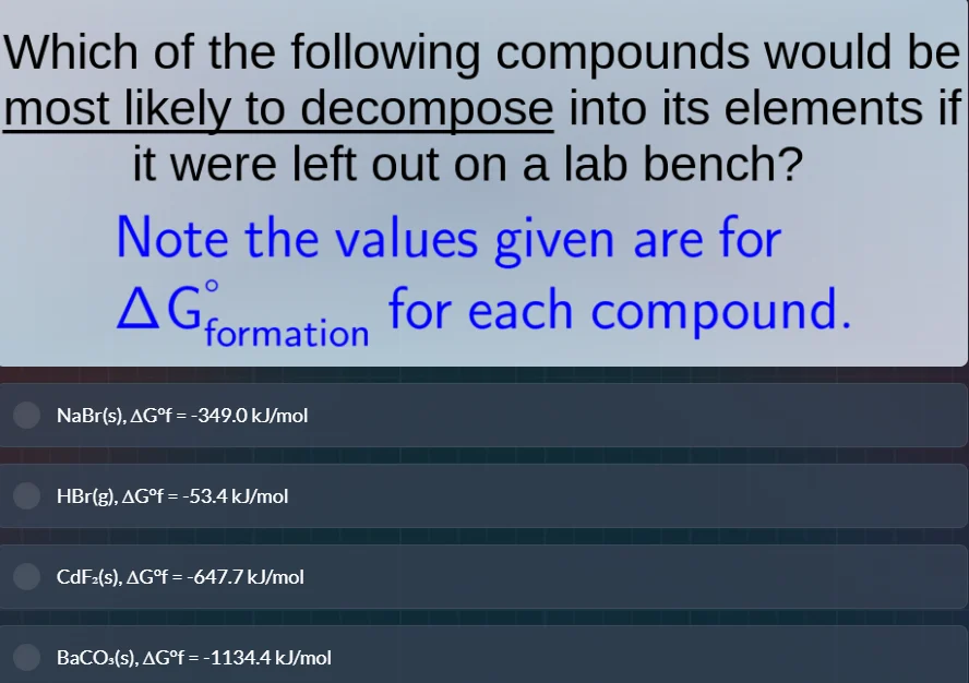 which of the following compounds would be most likely to decompose into…