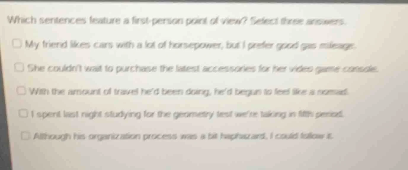 which sentences feature a first - person point of view? select three an…