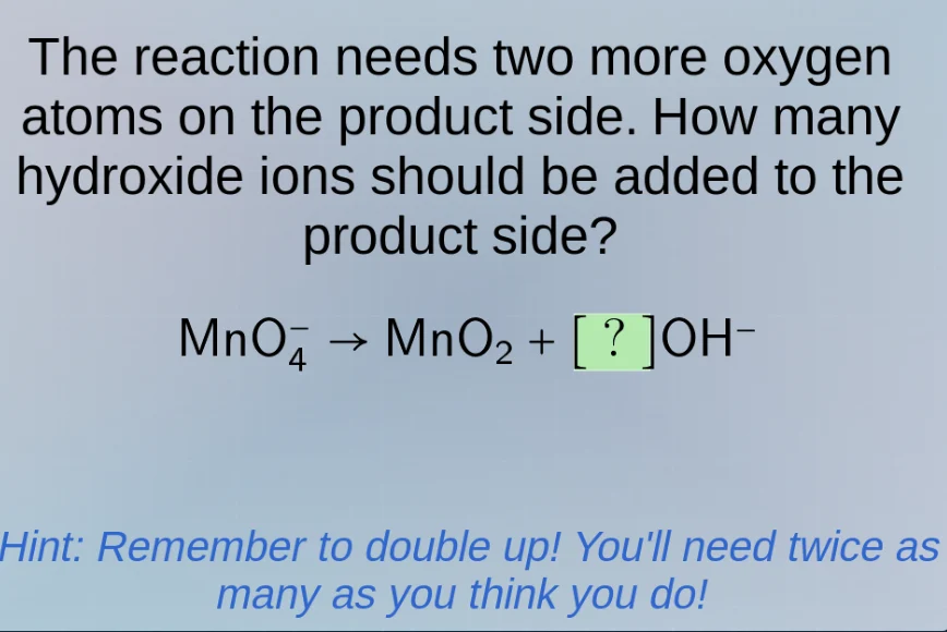 the reaction needs two more oxygen atoms on the product side. how many …