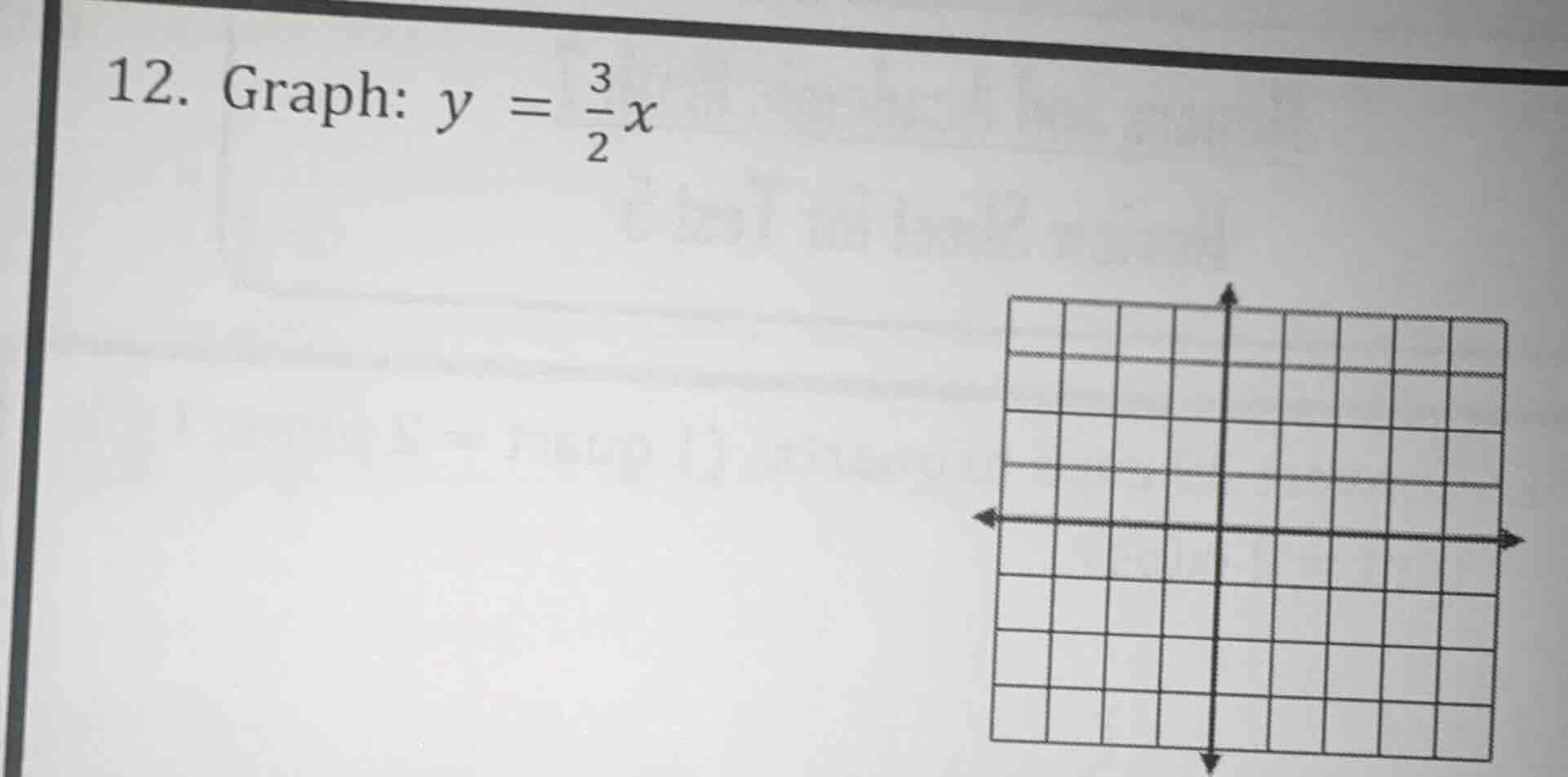 12. graph: $y = \\frac{3}{2}x$