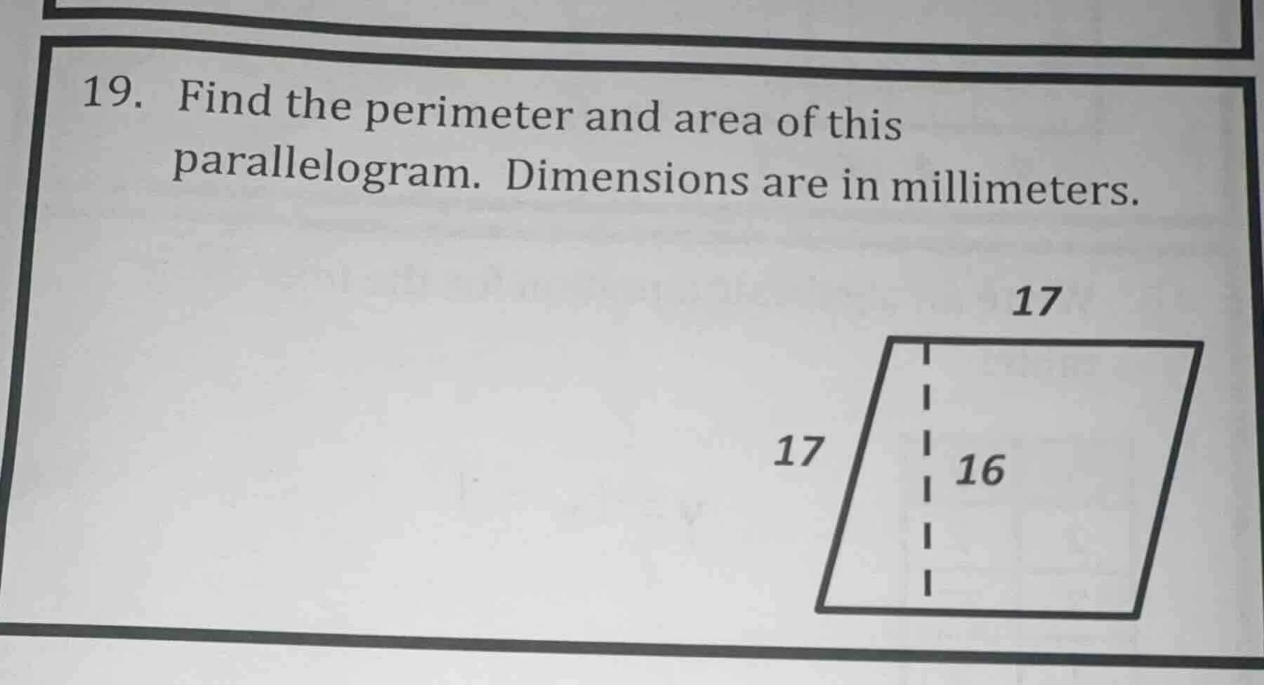 19. find the perimeter and area of this parallelogram. dimensions are i…