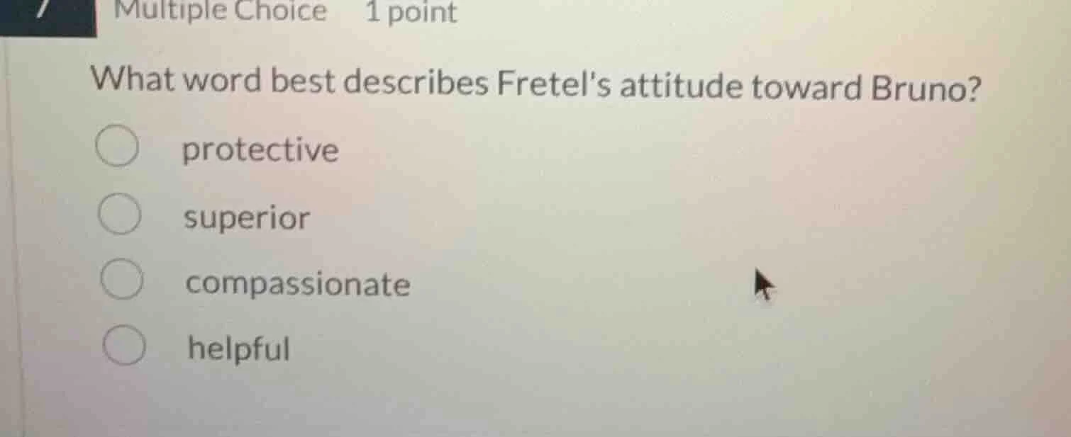 multiple choice 1 point what word best describes fretels attitude towar…