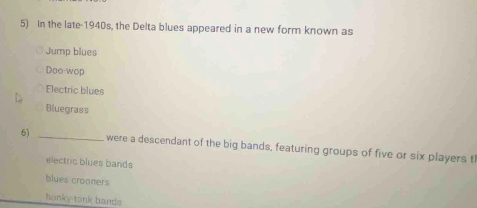 5) in the late-1940s, the delta blues appeared in a new form known as j…