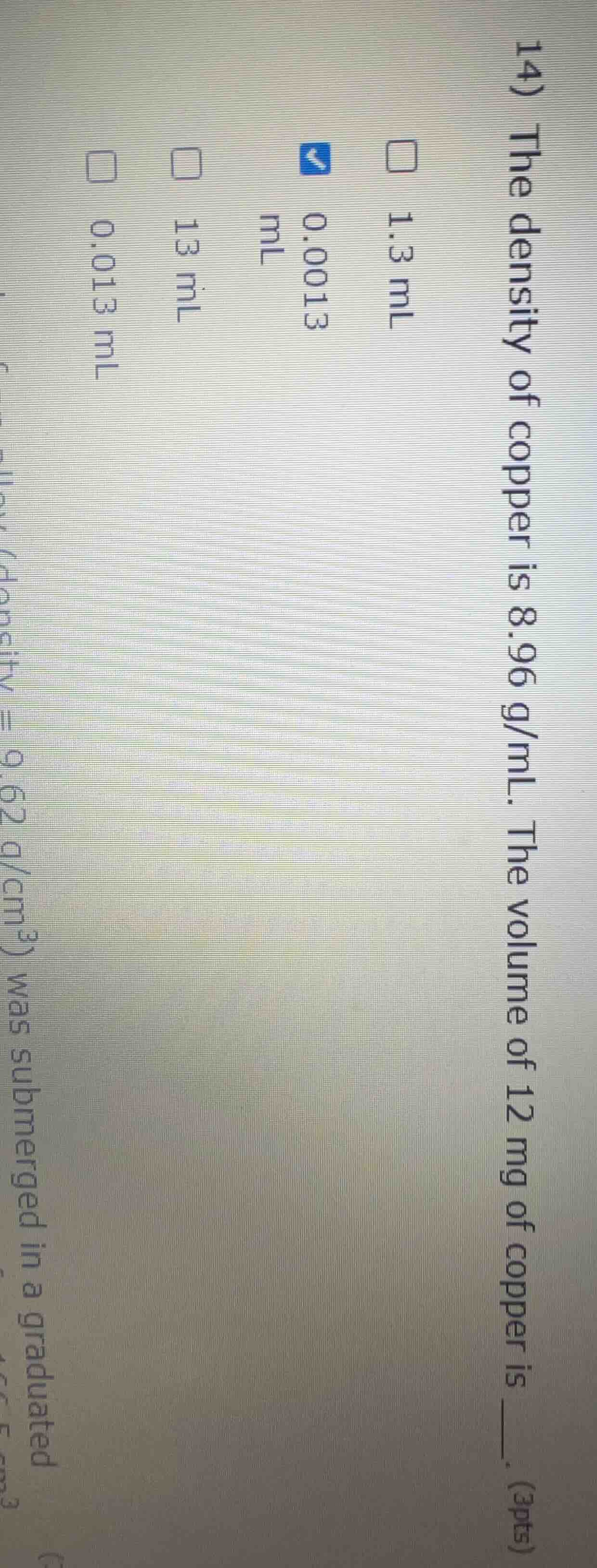 14) the density of copper is 8.96 g/ml. the volume of 12 mg of copper i…