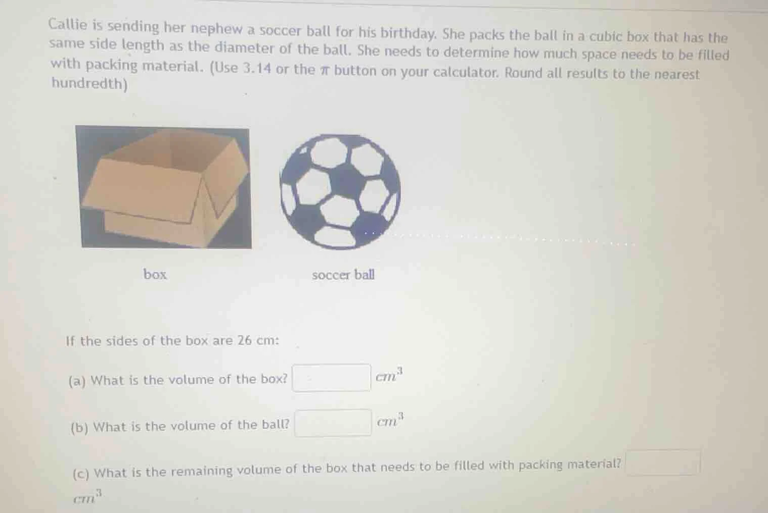 callie is sending her nephew a soccer ball for his birthday. she packs …