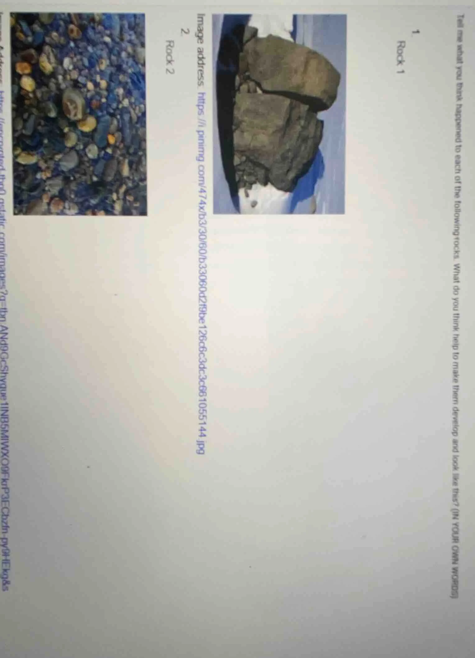 tell me what you think happened to each of the following rocks. what do…