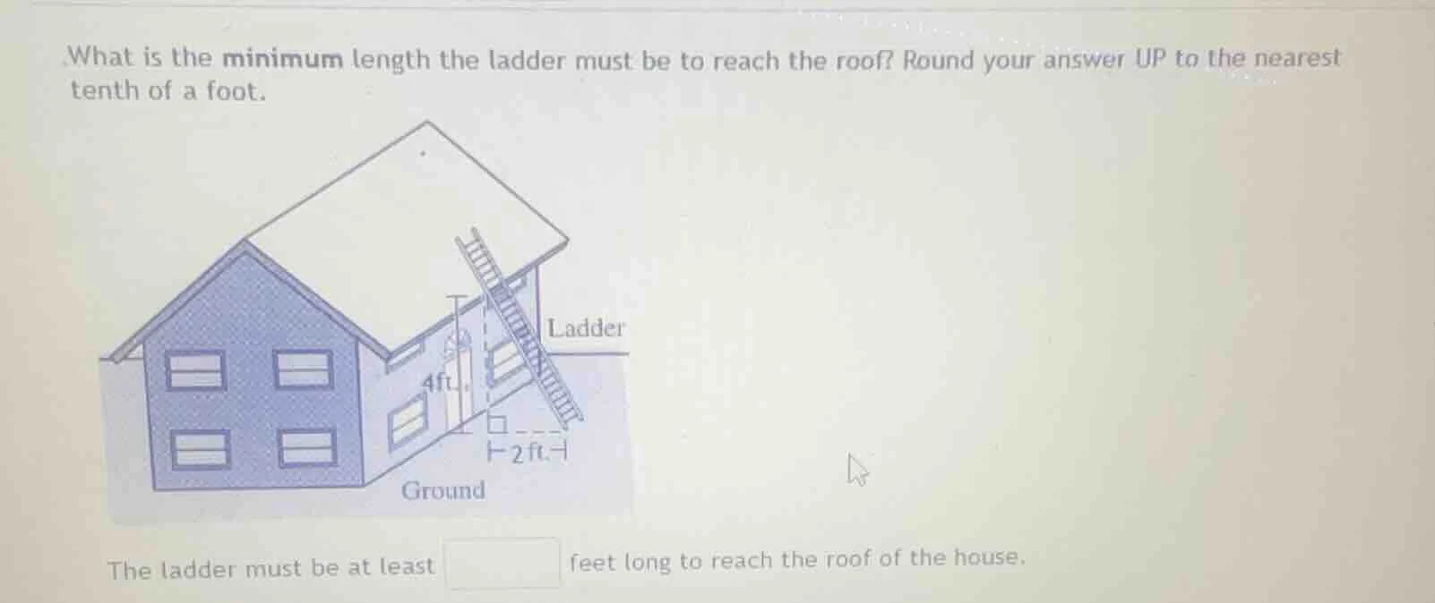what is the minimum length the ladder must be to reach the roof? round …