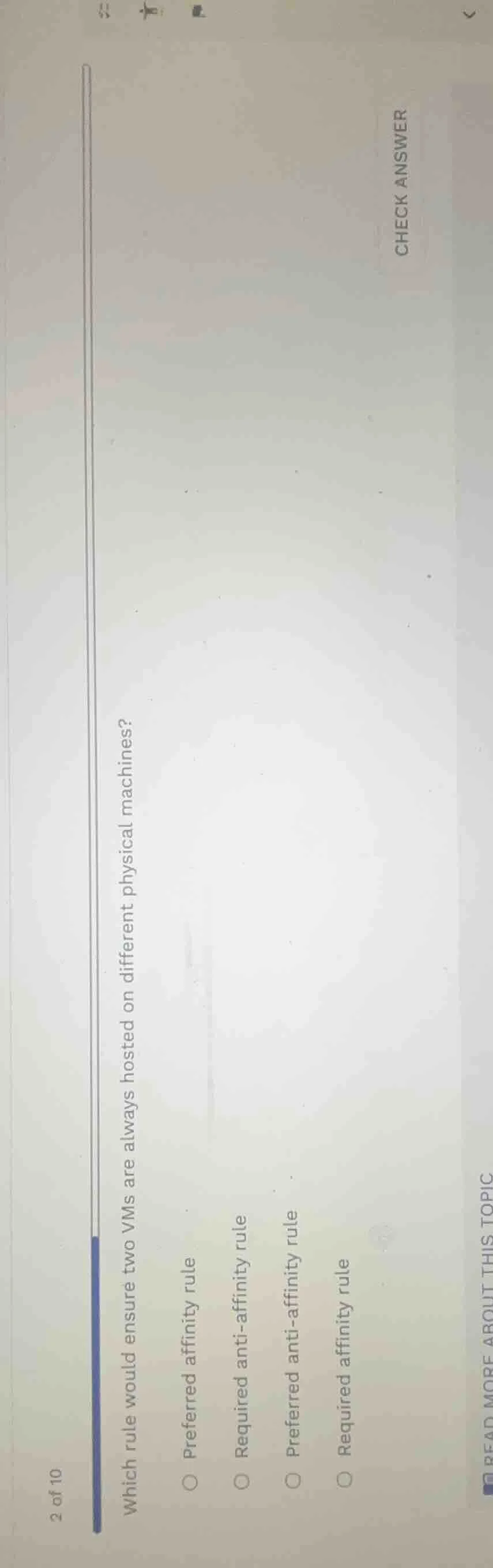 which rule would ensure two vms are always hosted on different physical…