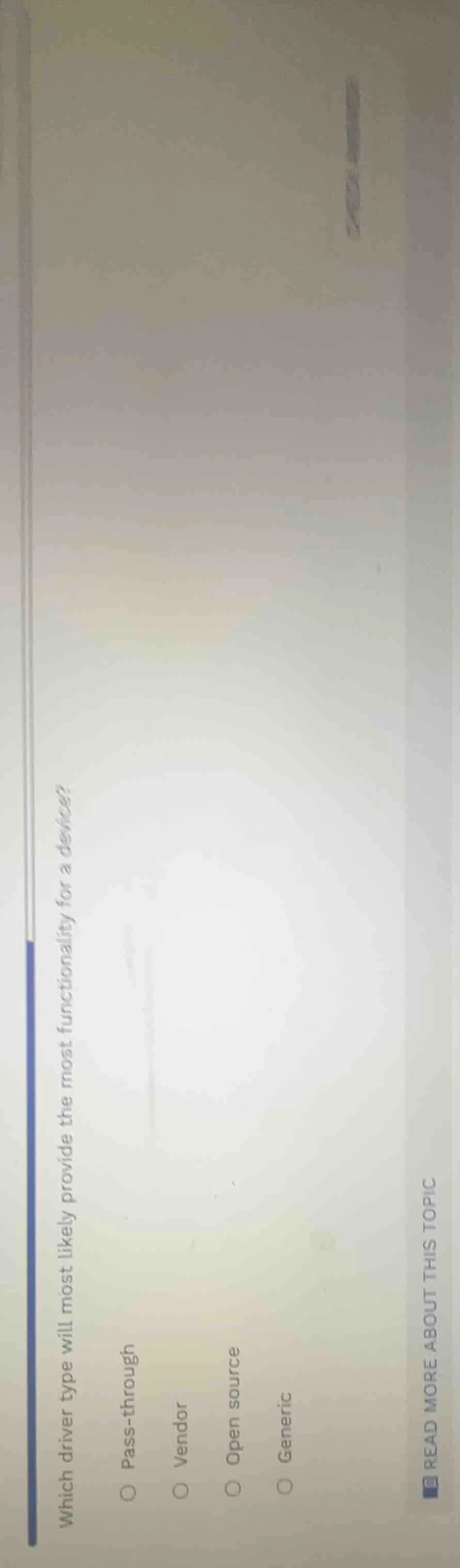 which driver type will most likely provide the most functionality for a…